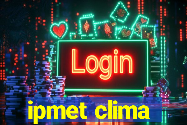 ipmet clima